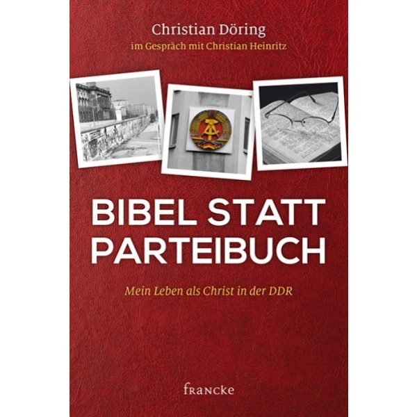 BibelParteibuch Christian Döring & Christian Heinritz:  Bibel statt Parteibuch