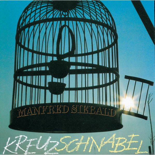 CD Manfred Siebald, Kreuzschnabel