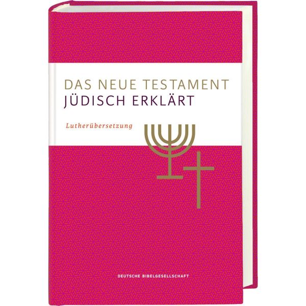 NTjudisch Das Neue Testament - jüdisch erklärt
