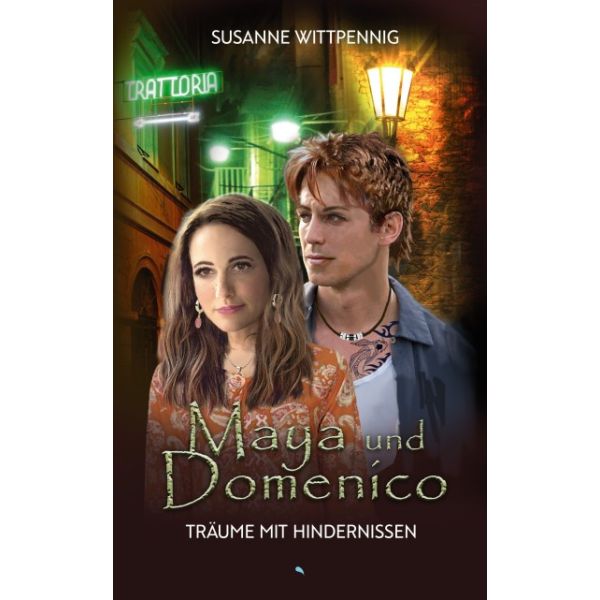 Susanne Wittpennig, Maya und Domenico, Band 10 - Träume mit Hindernissen