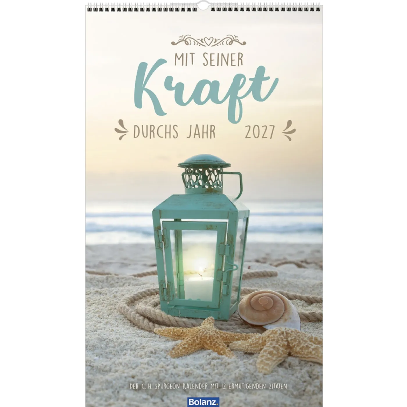 Mit seiner Kraft durchs Jahr 2027 - Posterkalender (Spurgeon)
