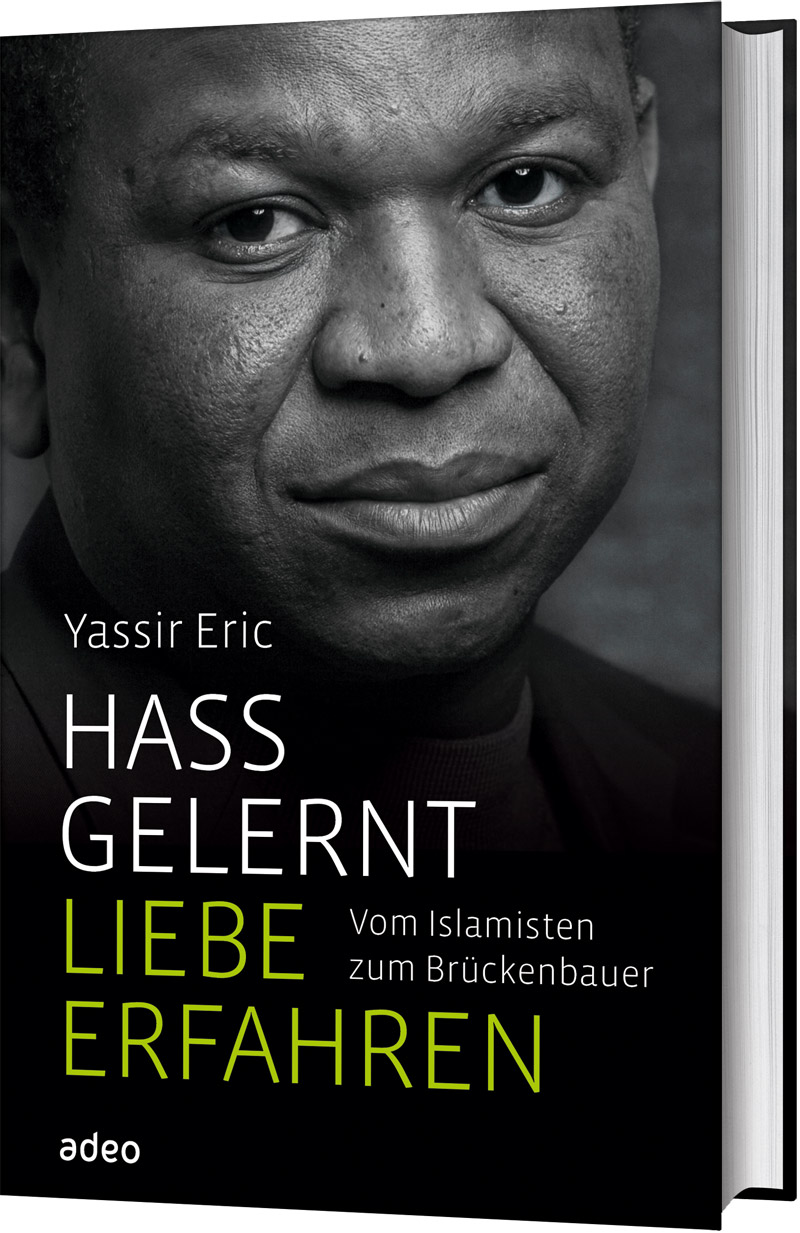 Hass-Liebe Yassir Eric: Hass gelernt, Liebe gefunden