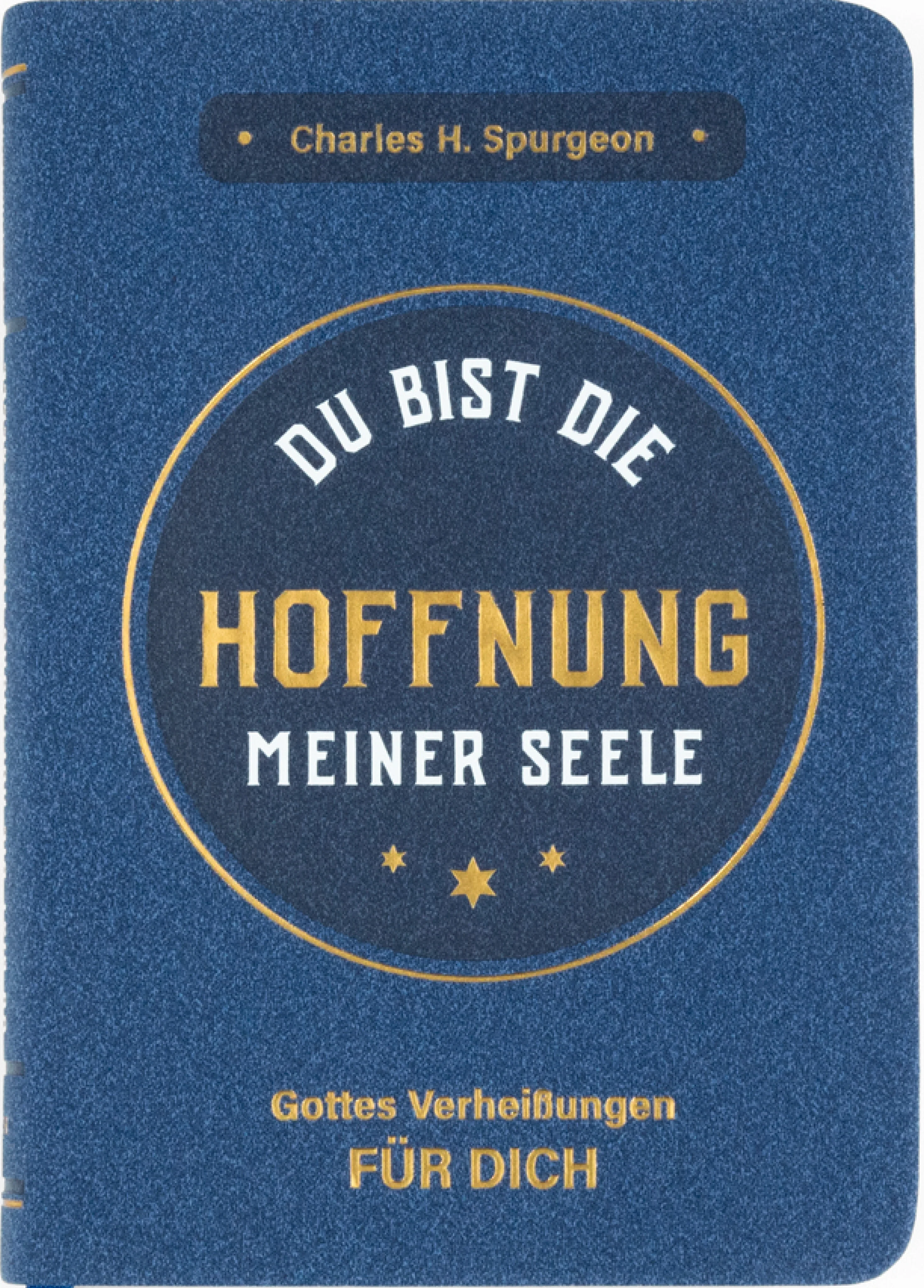Charles H. Spurgeon, Du bist die Hoffnung meiner Seele