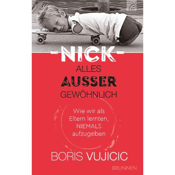 Boris Vujicic: Nick-Alles außergewöhnlich