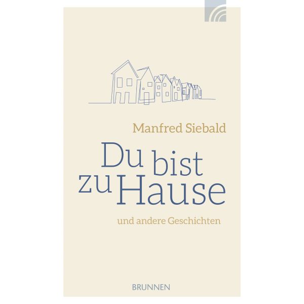 Manfred Siebald, Du bist zu Hause