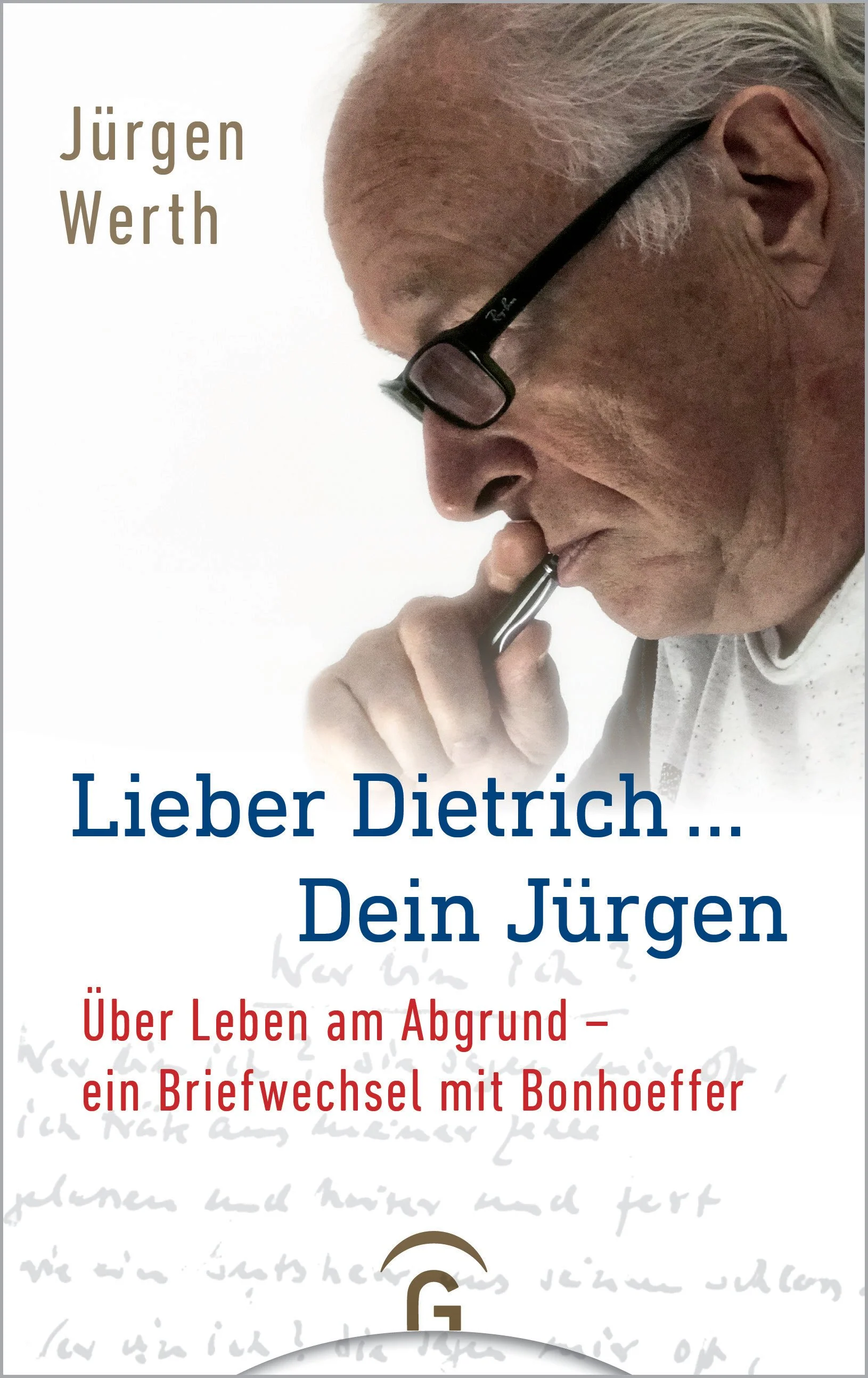 Jürgen Werth, Lieber Dietrich ... Dein Jürgen