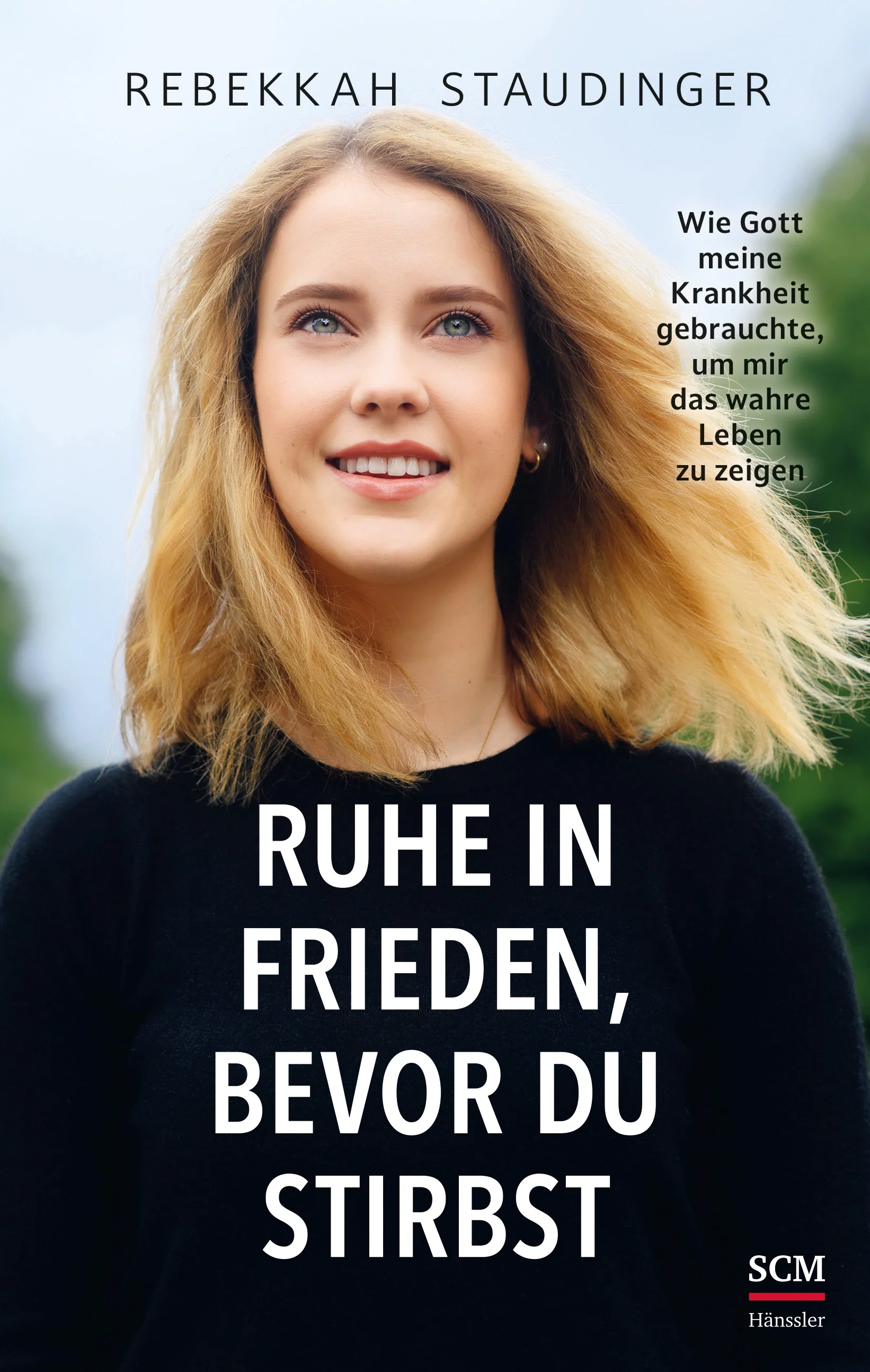 Rebekkah Staudinger, Ruhe in Frieden, bevor du stirbst