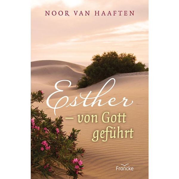 Noor van Haaften, Esther - von Gott geführt