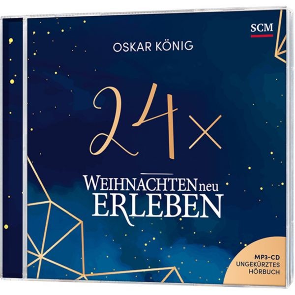 Oskar König, Jonathan Enns (Sprecher) 24 x Weihnachten neu erleben - Hörbuch