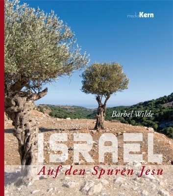 Israel - Auf den Spuren Jesu