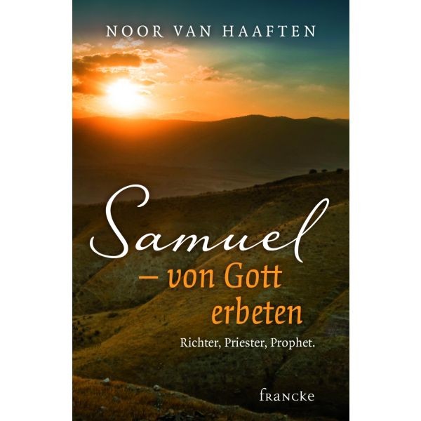 Noor van Haaften, Samuel - von Gott erbeten