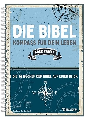 Die Bibel - Kompass für dein Leben
