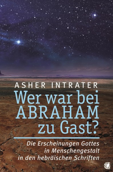 Asher Intrater, Wer war bei Abraham zu Gast ?