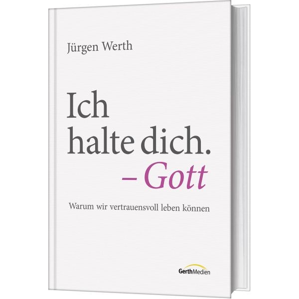 Jürgen Werth, Ich halte dich. - Gott