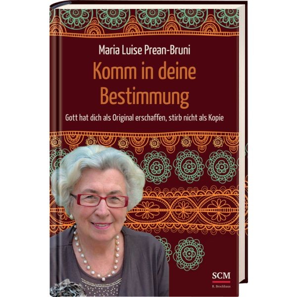 Maria Prean-Bruni, Komm in deine Bestimmung