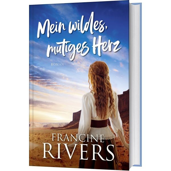 Francine Rivers, Mein wildes, mutiges Herz