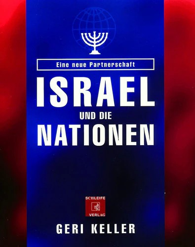 Geri Keller, Israel und die Nationen