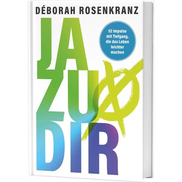 Deborah Rosenkranz, Ja zu Dir