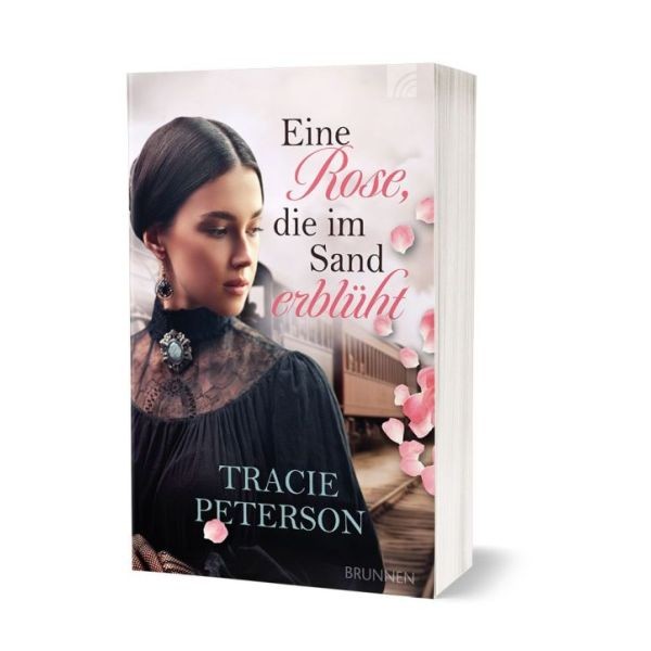 Tracie Peterson, Eine Rose, die im Sand erblüht