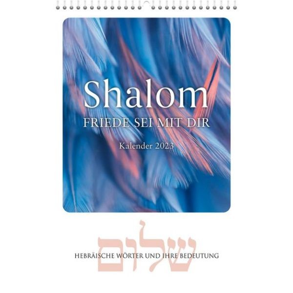 Wandkalender: Shalom - Friede sei mit Dir 2023