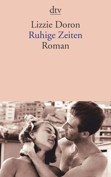Lizzi Doron, Ruhige Zeiten (Roman)