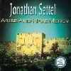 Jonathan Settel: Arise an have Mercy - CD