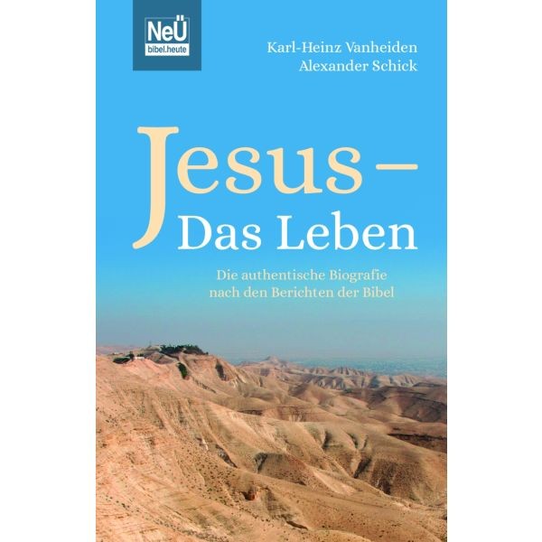 Alkexander Schick, Karl-Heinz Vanheiden: Jesus - Das Leben