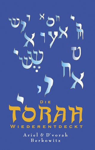 Ariel Berkowitz, Die Torah wiederentdeckt
