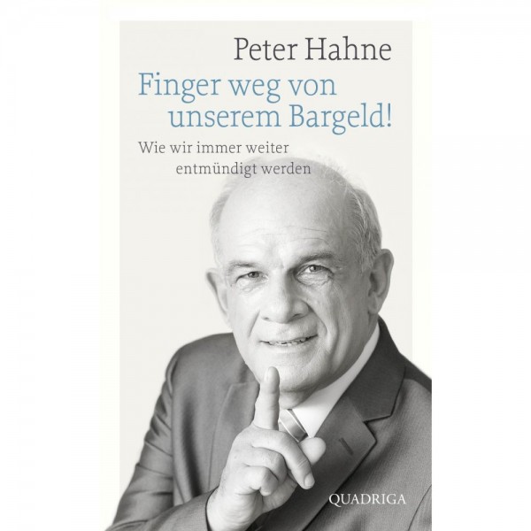 Peter Hahne: Finger weg von unserem Bargeld!