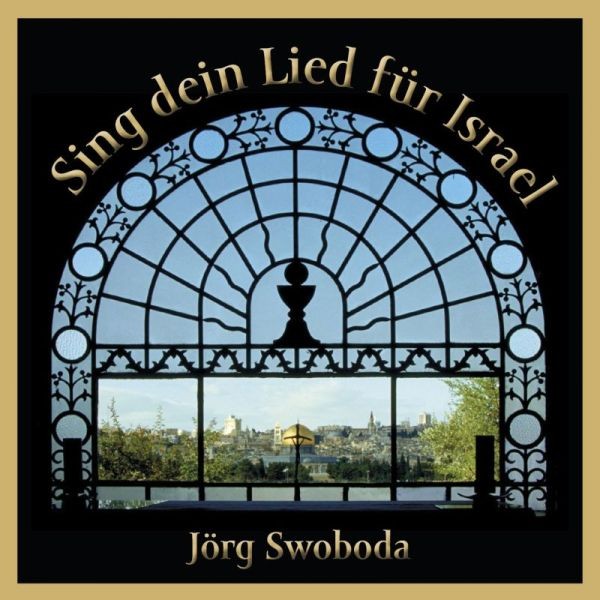 Jörg Swoboda, Sing dein Lied für Israel ( CD )