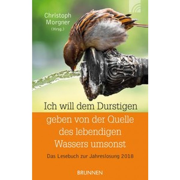 Christoph Morgner, Ich will dem Durstigen geben von der Quelle des lebendigen Wassers umsonst