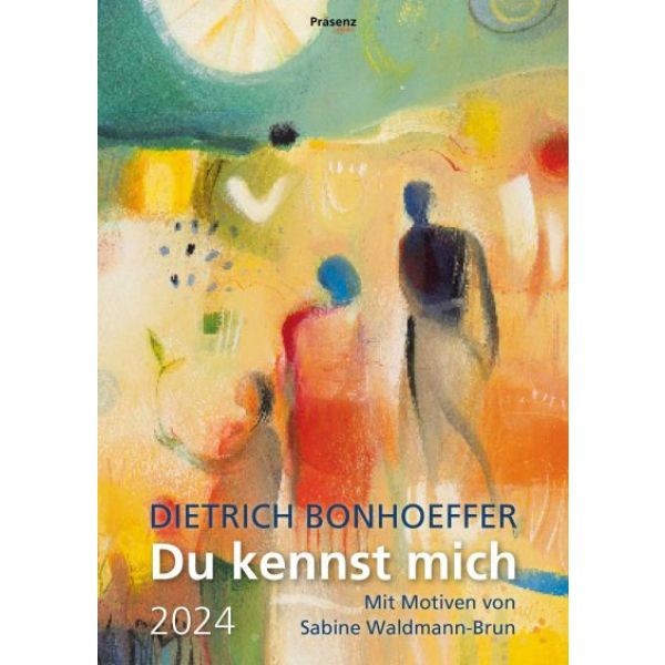 Du kennst mich 2024 - Dietrich Bonhoeffer - Wandkalender