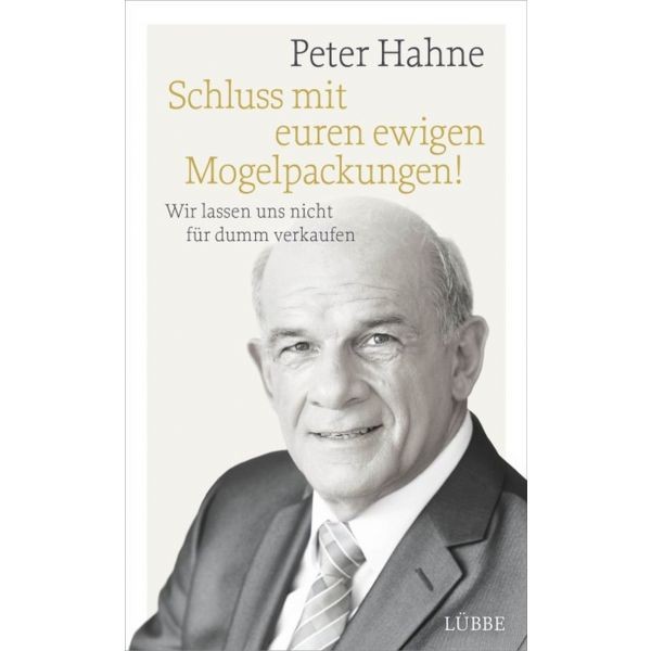 Peter Hahne, Schluss mit euren ewigen Mogelpackungen!